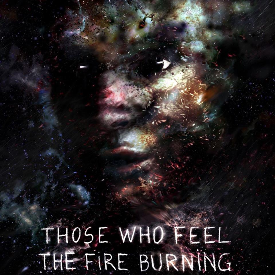 Those Who Feel The Burning